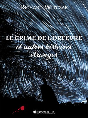 cover image of Le crime de l'orfèvre et autres histoires étranges